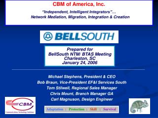 CBM of America, Inc. “Independent, Intelligent Integrators”…