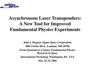Asynchronous Laser Transponders: A New Tool for Improved Fundamental Physics Experiments