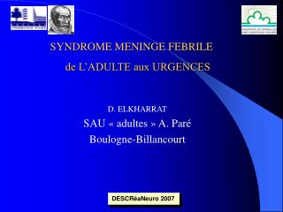 SYNDROME MENINGE FEBRILE 	de L’ADULTE aux URGENCES