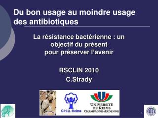 Du bon usage au moindre usage des antibiotiques