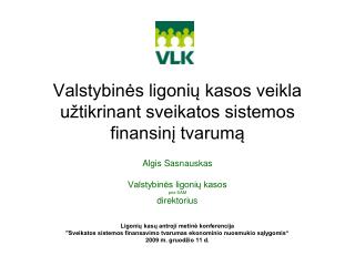 Valstybinės ligonių kasos veikla užtikrinant sveikatos sistemos finansinį tvarumą