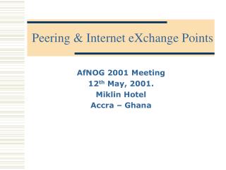 Peering &amp; Internet eXchange Points