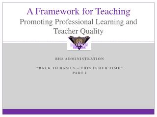 A Framework for Teaching Promoting Professional Learning and Teacher Quality