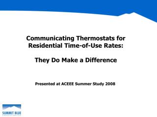 Communicating Thermostats for Residential Time-of-Use Rates: They Do Make a Difference