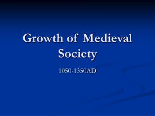 Growth of Medieval Society