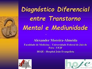 Diagnóstico Diferencial entre Transtorno Mental e Mediunidade