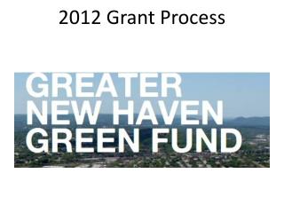 2012 Grant Process