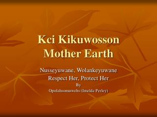 Kci Kikuwosson Mother Earth