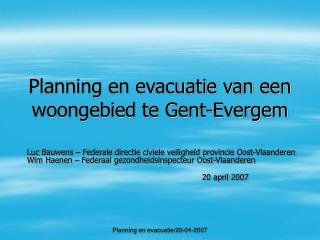 Planning en evacuatie van een woongebied te Gent-Evergem