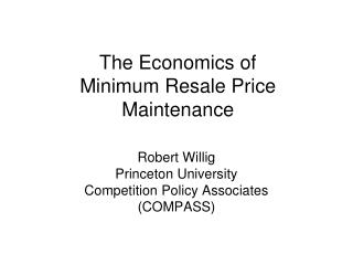 The Economics of Minimum Resale Price Maintenance