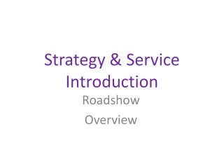 Strategy &amp; Service Introduction