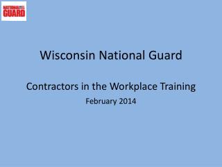 Wisconsin National Guard Contractors in the Workplace Training