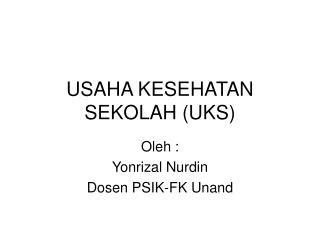 USAHA KESEHATAN SEKOLAH (UKS)