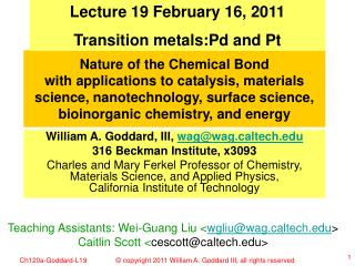 Lecture 19 February 16, 2011 Transition metals:Pd and Pt