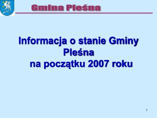 Informacja o stanie Gminy Pleśna na początku 2007 roku