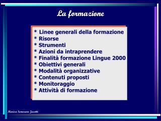 La formazione