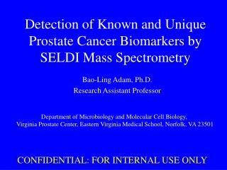 Detection of Known and Unique Prostate Cancer Biomarkers by SELDI Mass Spectrometry