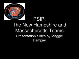 PSIP: The New Hampshire and Massachusetts Teams