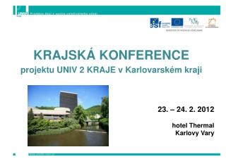 KRAJSKÁ KONFERENCE projektu UNIV 2 KRAJE v Karlovarském kraji