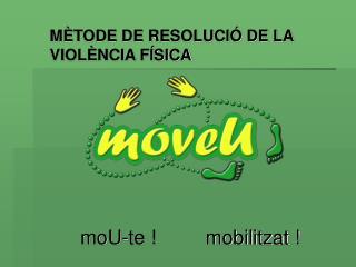 moU-te ! mobilitzat !