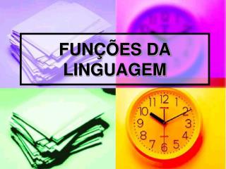 FUNÇÕES DA LINGUAGEM