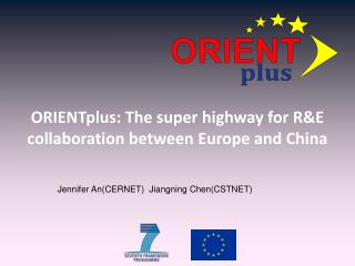 ORIENTplus: The super highway for R&amp;E collaboration between Europe and China
