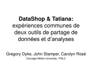 DataShop &amp; Tatiana: expériences communes de deux outils de partage de données et d’analyses