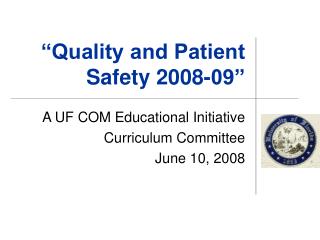 “Quality and Patient Safety 2008-09”