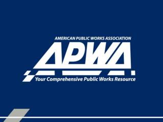 APWA Membership – What Can It Do for You?