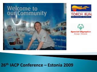 26 th IACP Conference – Estonia 2009