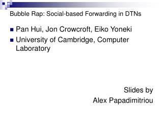 Bubble Rap: Social-based Forwarding in DTNs