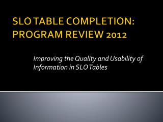 SLO TABLE COMPLETION: PROGRAM REVIEW 2012