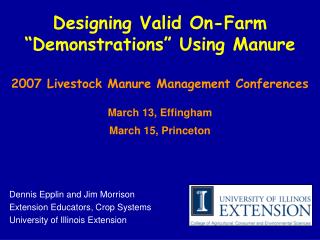 Dennis Epplin and Jim Morrison Extension Educators, Crop Systems University of Illinois Extension