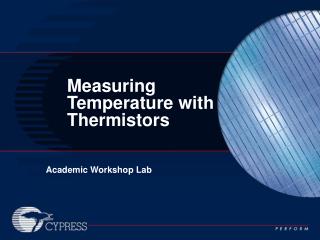 Measuring Temperature with Thermistors