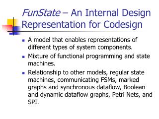 FunState – An Internal Design Representation for Codesign
