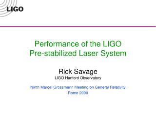 Performance of the LIGO Pre-stabilized Laser System