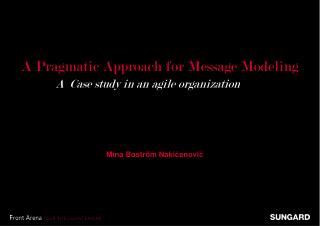 A Pragmatic Approach for Message Modeling