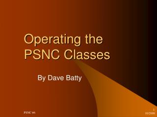 Operating the PSNC Classes