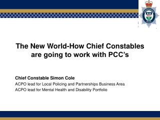 The New World-How Chief Constables are going to work with PCC’s