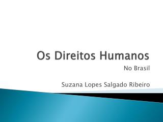 Os Direitos Humanos