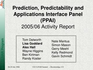 Prediction, Predictability and Applications Interface Panel (PPAI) 2005/06 Activity Report