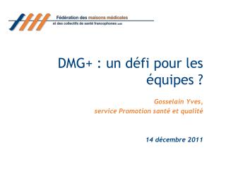 DMG+ : un défi pour les équipes ?