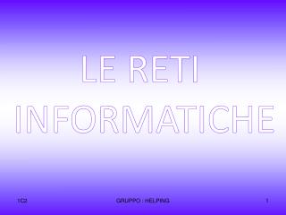 LE RETI INFORMATICHE