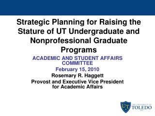 ACADEMIC AND STUDENT AFFAIRS COMMITTEE February 15, 2010 Rosemary R. Haggett