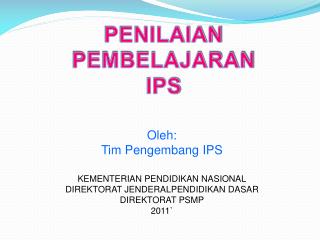 Oleh: Tim Pengembang IPS KEMENTERIAN PENDIDIKAN NASIONAL DIREKTORAT JENDERALPENDIDIKAN DASAR