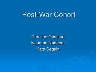 Post-War Cohort