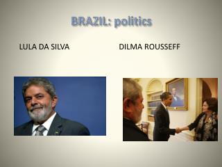 BRAZIL: politics