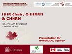 HHR Chair, OHHRRN CHHRN