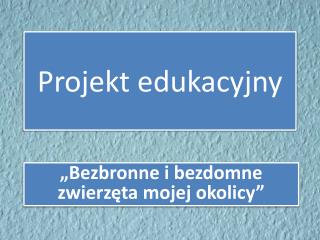 Projekt edukacyjny