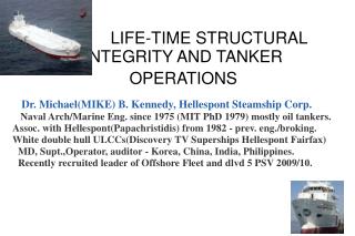 LIFE-TIME STRUCTURAL INTEGRITY AND TANKER OPERATIONS